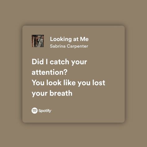 Sabrina Carpenter Spotify Lyrics, Looking At Me Sabrina Carpenter, Sabrina Lyrics, Sabrina Carpenter Lyrics, Singer Dr, 2 Aesthetic, Songs That Describe Me, Music Girl, Fav Music