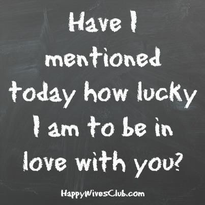 Oh yes. My dear husband. I am SO lucky. So blessed. <3 About You Quotes, How Lucky I Am, I Am Lucky, How Lucky Am I, Lucky In Love, Perfection Quotes, Love My Husband, Husband Love, Married Life