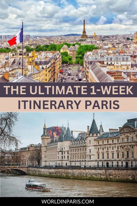 Things to do in Paris in one week. Text reads the ultimate 1-week itinerary Paris Week In Paris Itinerary, One Week In Paris, 5 Days In Paris Itinerary, Best Tours In Paris, 7 Days In Paris, Paris Two Day Itinerary, Paris In Three Days, Places To See In Paris, Four Day Paris Itinerary