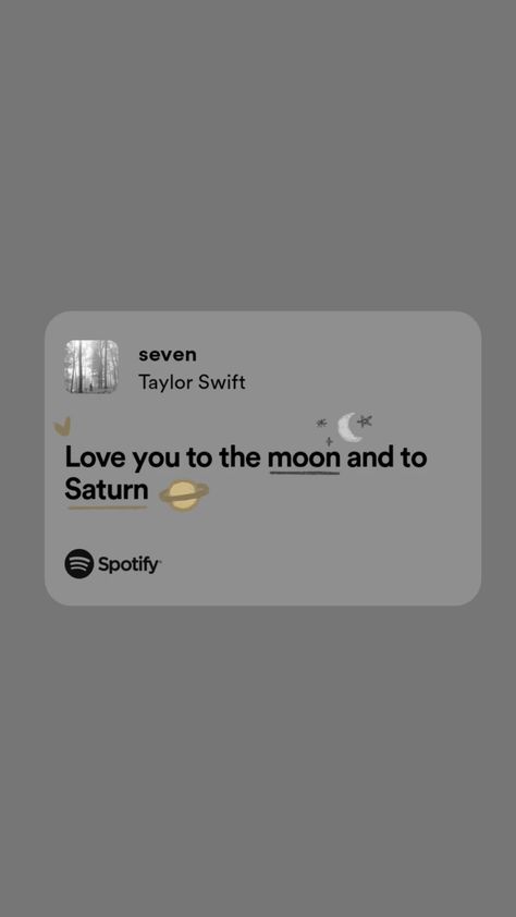 Live You To The Moon And To Saturn, Love Story Song Taylor Swift, Love You To The Moon And To Saturn Wallpaper, Love You To The Moon And To Saturn, Moon And Star Quotes, Moon And To Saturn, Taylor Swift Song Lyrics, Music Quote, Swift Wallpaper