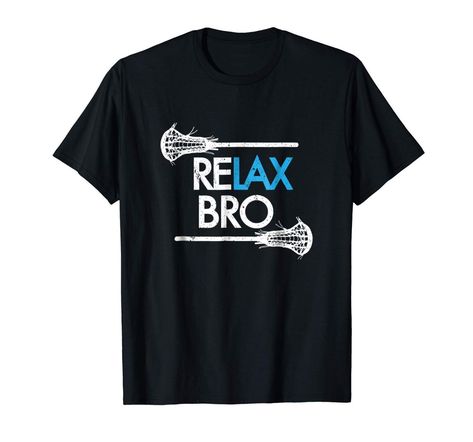 Relax Bro Lacrosse Shirt Funny LaX Team Lacrosse Shirt | Etsy Lax Girls, Lacrosse Shirts, Sports Academy, Lacrosse Sticks, College T Shirts, Different Types Of Shirts, Hight Quality, Lacrosse, T Shirt Funny