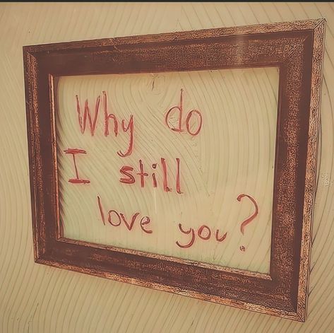 Why You Don't Love Me, You Still Love Her, Why Don’t You Love Me Anymore, Did You Ever Really Love Me, Why Do I Still Love You, I Don’t Want To Love You, Why Do I Still Love Him Quotes, I Used To Love You, Why Don't You Love Me