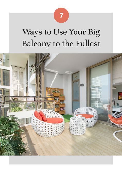 ways-of-using-big-balcony-in-home Big Balcony Garden Ideas, Big Balconies Ideas, Large Balcony Ideas Apartment Outdoor, Large Open Balcony Ideas, Large Balcony Decorating Ideas, Big Balcony Decor Ideas, Large Balcony Design Ideas, Outdoor Balcony Flooring Ideas, Balcony Ideas Big