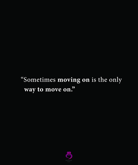 “Sometimes moving on is the only way to move on.” #relationshipquotes #womenquotes Motivation For Moving On, Learn To Move On Quotes, It's Time To Move On Quotes Relationships, Trying To Move On, Moving On Advice, Why Cant I Move On, Motivational Quotes For Moving On, I Need To Move On, Time To Move On Quotes Relationships