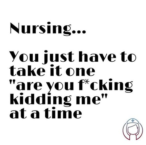 Being A Nurse Quotes Hilarious, Funny Healthcare Quotes, Funny Cna Quotes, Nurse Sarcasm, Funny Nursing Quotes, Cna Quotes, Nurse Sayings, Cna Humor, Nursing Things