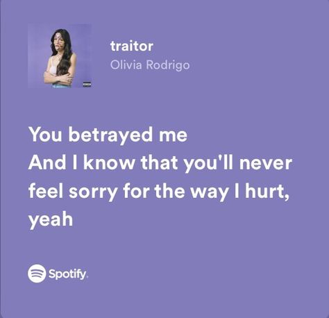 Traitor Lyrics, Olivia Rodrigo Spotify Lyrics, Traitor Olivia Rodrigo, Olivia Rodrigo Spotify, Sour By Olivia Rodrigo, Olivia Lyrics, The Last Olympian, Bad Friends, Song Lyric Quotes