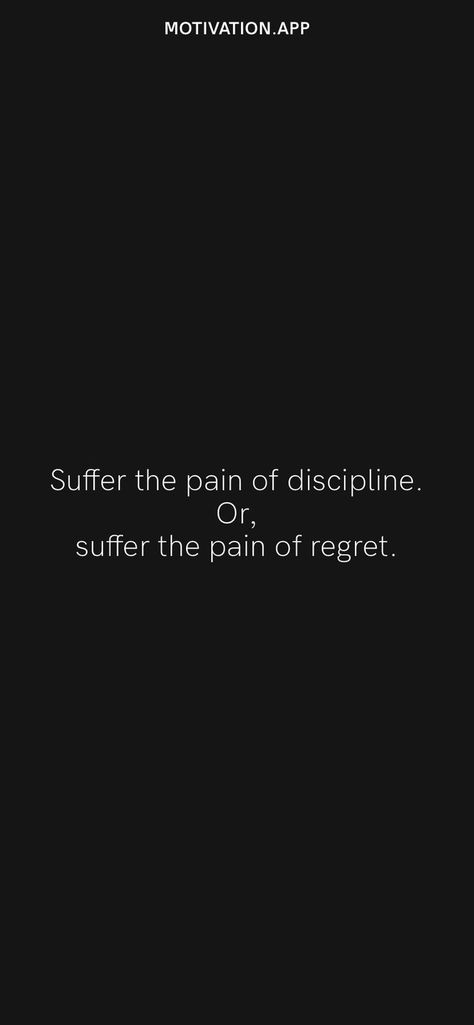 Pain Of Discipline, Regret Quotes, Discipline Quotes, Now Quotes, Value Quotes, Life Choices Quotes, Motivation App, Inspirational Quotes Wallpapers, Personal Growth Motivation