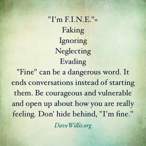 Fine Im Fine Quotes, Fine Quotes, Bad Quotes, Im Fine, Recovery Quotes, How To Start Conversations, I'm Fine, Life Quotes To Live By, Quotes That Describe Me