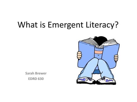 What is Emergent Literacy? - Sarah BrewerEDRD 630 Emergent Literacy, Scaffolding, Powerpoint Presentation, Kids Learning, Literacy, Presentation, Free Download, Education, Memes