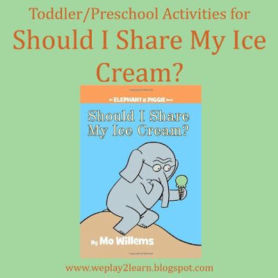 Playing to Learn: Summer Reading Fun: Should I Share My Ice Cream? Should I Share My Ice Cream, Elephant And Piggie Should I Share My Ice Cream Activities, Should I Share My Ice Cream Activities, Ice Cream Learning Activities, Ice Cream Literacy Activities, Ice Cream Reading Comprehension, Ice Cream Books For Toddlers, Toddler Board, Math Literacy Activities