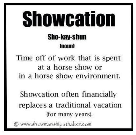 Showcation Horse Show Mom, Equestrian Quotes, Funny Horses, Equestrian Lifestyle, Horse Quotes, Funny Horse, All The Pretty Horses, Horse Show, Horse Crazy