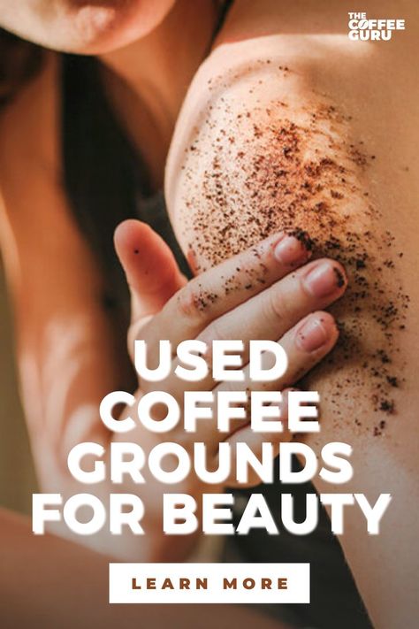 Used Coffee Grounds For Beauty - The Coffee Guru. #coffee #coffeeground #coffeemask #coffeescrub #coffeeforbeauty #coffeefacts #coffeeblog Used Coffee Grounds, Facial Exfoliant, Coffee Mask, Coffee Tips, Coffee Health, Increase Blood Flow, Large Glass Jars, Coffee Hacks, Coffee Facts