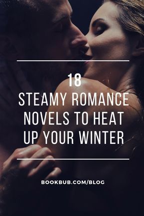 18 steamy romance books to heat up your winter. #books #romance #romancenovels Best Steamy Romance Books, Spicy Reads, Spicy Romance Books, Hot Romance Books, Organize Life, Steamy Romance Books, Spicy Romance, Romance Books Worth Reading, Best Romance Novels