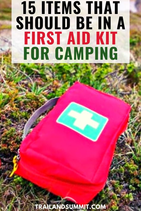 Homemade First Aid Kit Diy, Camp First Aid Kit, Camping Medicine Kit, Fishing First Aid Kit, What Should Be In A First Aid Kit, Backpacking First Aid Kit Diy, First Aid Kit Must Haves, Scout First Aid Kit, Camping First Aid Kit Checklist