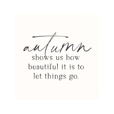 "Autumn shows us how beautiful it is to let things go." Celebrate the beauty of the changing seasons with this piece. plaid-about-you-wood-sign-multiple-sizes This Is What Autumn Feels Like, Autumn Shows Us How Beautiful It Is, White Fall Aesthetic, Autumn Quotes Aesthetic, Fall Quotes Aesthetic, Autumn Text, Weathered Gray Stain, Fall Sayings, Let Things Go