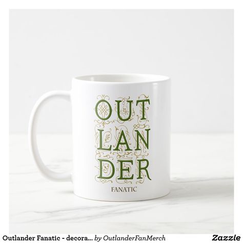 Outlander Fanatic - decorative text Coffee Mug Outlander Merchandise, Outlander Clothing, Outlander Gifts, Claire Randall, Drums Of Autumn, Outlander Casting, Period Piece, Outlander Tv Series, Outlander Tv