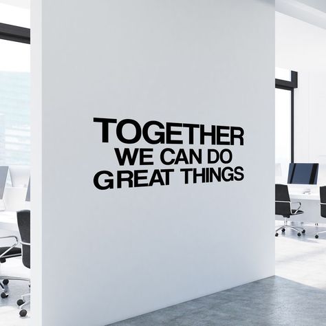 Together we can do great things 💕 Office Quotes Wall, Office Wall Graphics, Office Decor Wall Art, Office Wall Design, Small Office Design, Inspirational Wall Decals, Office Interior Design Modern, Office Wall Decals, Work Office Decor