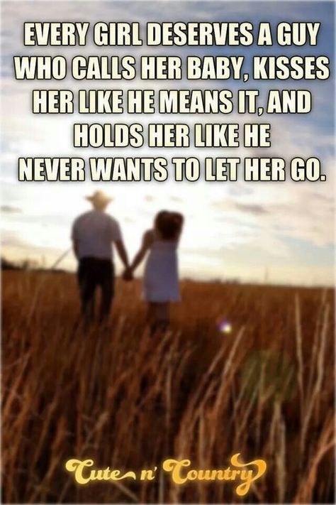 Every girl Country Couples Quotes, Country Couple Tattoos, Country Love Quotes, Country Relationship Goals, Country Relationships, Cowboy Quotes, Country Girl Life, Cowgirl Quotes, Country Couples