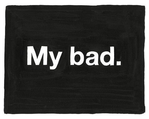 . Its My Fault, Pop Quiz, My Fault, My Bad, Word Up, Bad Mood, Artist Statement, The Words, Word Art