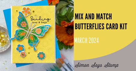 Papercraft Ideas, Butterfly Card, Love Hug, New Blog Post, March 2024, Butterfly Cards, Simon Says, Simon Says Stamp, Card Kit