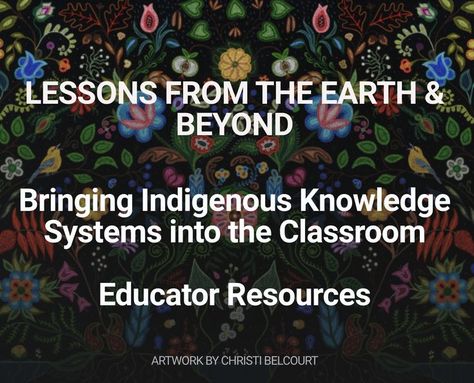 With Indigenous stories told by Isaac Murdoch and grade-level specific lesson plans, this resource presents many opportunities to respectfully explore Indigenous knowledge. This comprehensive resource aims to bring about important conversations and critical inquiries into the importance of Indigenous knowledge systems, and their complex, diverse and sophisticated nature. Outreach Ideas, Indigenous Knowledge, Classroom Materials, Indigenous Peoples Day, Science Lesson Plans, Teaching Science, Science Lessons, The Earth, Lesson Plans