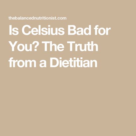 Is Celsius Bad for You? The Truth from a Dietitian Celsius Drink, Celsius Energy Drink, Healthy Energy Drinks, Caffeine Content, Small Study, Magic Bullet, Clean Eats, Registered Dietitian, Boost Your Metabolism