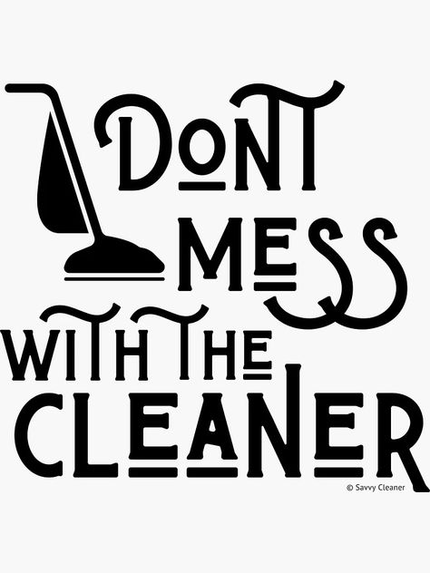 "Don't Mess With The Cleaner Retro Vacuum Housekeeping Humor" Sticker for Sale by SavvyCleaner | Redbubble Cleaning Memes Humor Houses, Housekeeper Quotes, Housekeeping Quotes, House Cleaning Humor, Clean Pictures, Clean Funny Memes, Cleaning Quotes, Service Quotes, House Chores