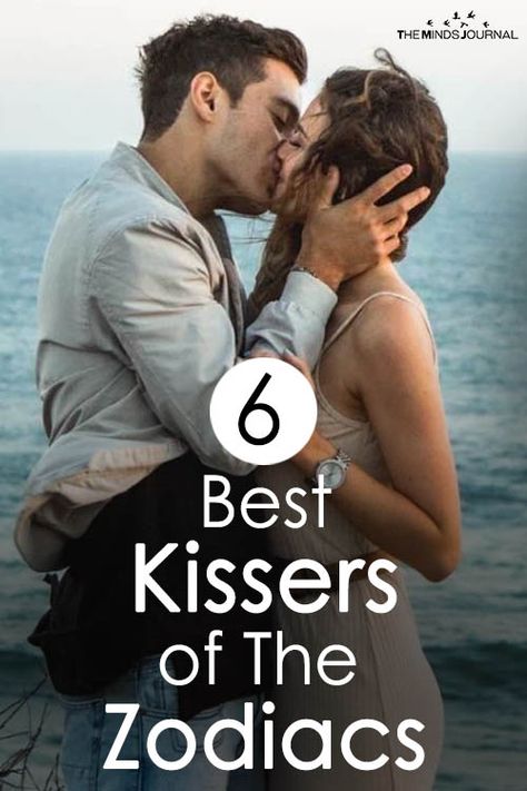 6 Best Kissers of The Zodiacs Types Of Kisses, Good Kisser, Zodiac Personalities, Zodiac Traits, Kindred Spirits, Sleeping Positions, Zodiac Love, Marriage Tips, Nothing More