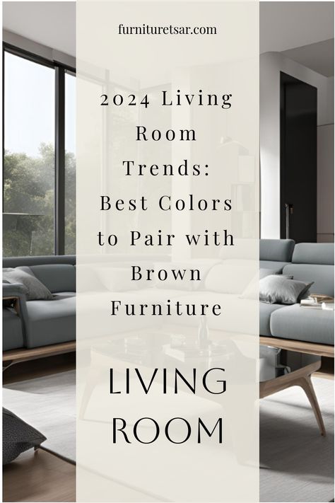 2024 Living Room Trends: Best Colors to Pair with Brown Furniture Popular Living Room Colors 2024, Living Room With Brown Furniture, Room With Brown Furniture, Popular Living Room Colors, 2024 Living Room, Brown Furniture Living Room, Popular Living Room, How To Make Brown, Living Room Trends