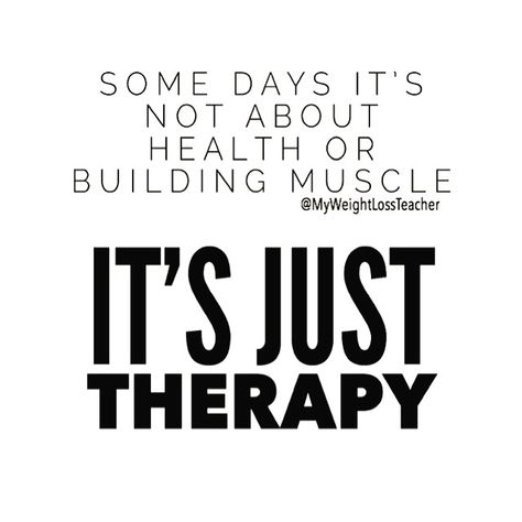 Workout Is My Therapy Quotes, Feeling Good After A Workout Quotes, The Gym Is My Therapy, Why Do You Workout Quotes, Exercise Therapy Quotes, Exercise Makes Me Happy Quote, Workout Is Therapy Quote, Gym Is Therapy, Workout Therapy Quotes