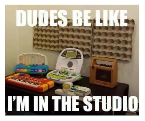 Dude be like I'm in the studio... Lmao Dudes Be Like, Old Blood, Clean Memes, Meme Page, Music Memes, Music Studio, Funny Me, Haha Funny, In The Studio