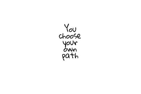 Choosing A Path Quotes, Choose Your Own Path Quotes, Create Your Own Path Quotes, Life Path Quotes, Path Quotes, Finding Yourself Quotes, One Word Instagram Captions, Inktober 2023, Choose Your Own Path