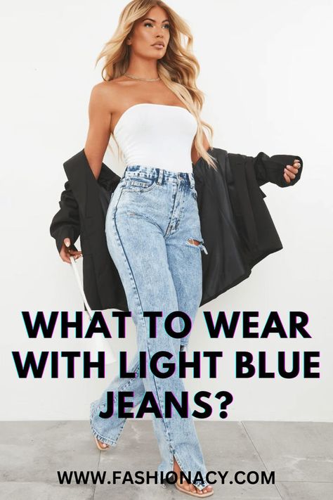 What To Wear With Light Blue Jeans? (Women) Light Blue Jeans Women, Light Blue Jeans Outfit, Blue Jeans Women, Blue Jean Outfits, Color Pairing, Light Blue Jeans, Jeans Outfit, Fashion Tips For Women, Jeans Women