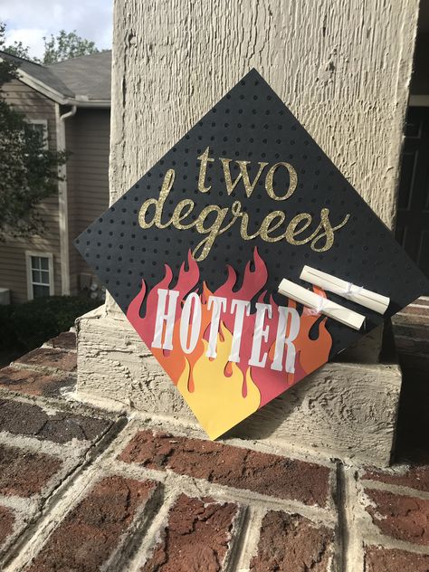 Two Degrees Hotter Grad Cap, 2 Degrees Graduation Cap, One Degree Hotter Graduation Cap, Two Degrees Hotter, Masters Graduation Cap, Couple Graduation Pictures, Grad Picture Ideas, College Grad Cap Ideas, Graduation Images