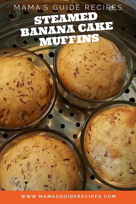 steamed banana cake muffins - Mama's Guide Recipes Steamed Desserts, Steam Cake Recipe, Steam Oven Recipes, Baked Items, Flan Cake, Banana Cupcakes, Cake Muffins, Steamed Cake, Food Trip