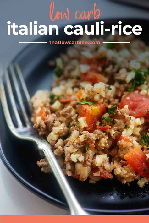 Recipes With Cauliflower Rice, Riced Califlower Recipes, Recipes With Cauliflower, Italian Cauliflower, Rice And Ground Beef, Cauliflower Rice Skillet, Low Carb Italian, Keto Italian, Rice Skillet