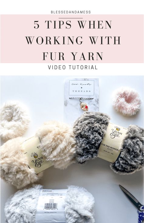 5 Tips When Working With Fur Yarn - Blessed and a Mess Knitting With Fluffy Yarn, Crochet Fur Yarn Amigurumi, Fur Yarn Knitting Patterns, Fur Yarn Amigurumi, Crochet With Faux Fur Yarn, Faux Fur Crochet Hat, Crochet With Fur Yarn, Fun Fur Yarn Projects, Faux Fur Amigurumi