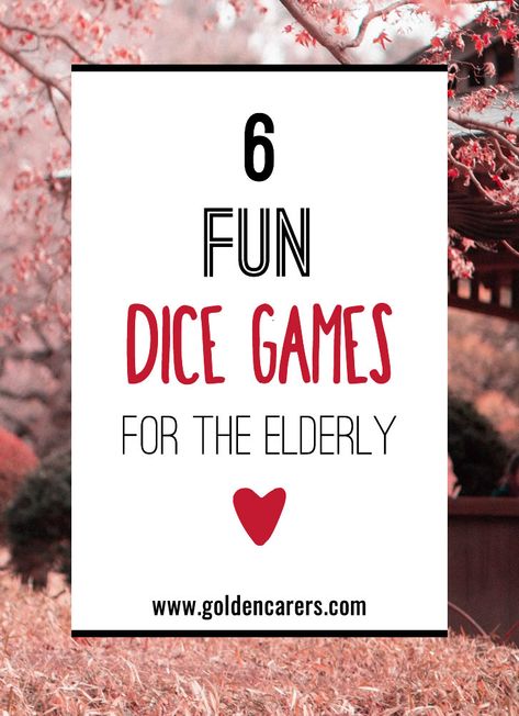 6 Fun & Easy Dice Games for the Elderly: Here are 6 of our favourite dice games to enjoy that have been shared by members. Thank you to all who share! Some are modified versions of existing games and some you may not have tried before. These games are so easy to play and so much fun! Simply print & play! Valentines Activities For Senior Citizens, Games For Nursing Homes, Easy Card Games For Seniors, Senior Living Games, Easy Games For Seniors Fun Activities, Cognitive Games For Seniors, Assisted Living Games, Fun Games For Seniors Nursing Homes, Dice Games For Seniors