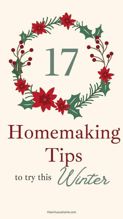 17 Homemaking Tips to Try this Winter Season! Productive Homemaking Organizing Meal Planning, Winter Hygge, Happy Homemaking, Proverbs 31 Women, Mom So Hard, Christmas Cleaning, Christian Homemaking, Eco Friendly Holiday, Hygge Life