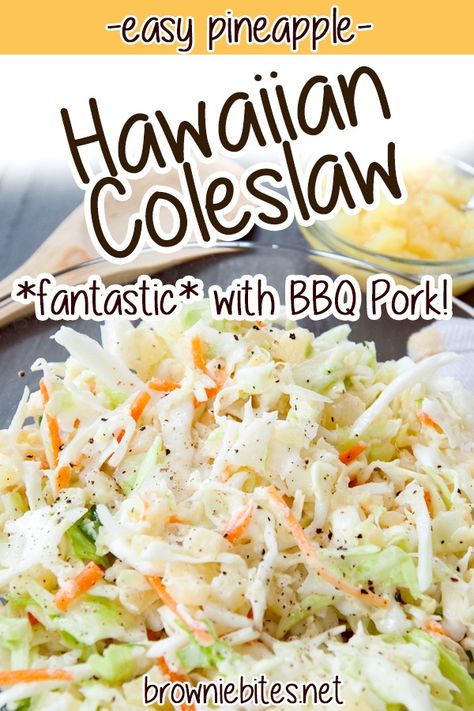 Hawaiian Coleslaw - Brownie Bites Blog Hawaiian Sides, Hawaiian Cole Slaw, Coleslaw With Pineapple, Hawaiian Slaw, Hawaiian Coleslaw, Summer Cookout Side Dishes, Pineapple Coleslaw, Cookout Sides, Cookout Side Dishes