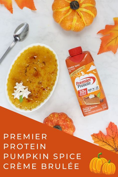 Pumpkin Spice Creme Brulee Pumpkin Spice Protein Shake, Bariatric Protein Shakes, Pumpkin Protein Shake, Protein Drink Recipes, Premier Protein Shakes, Oreo Shake, Brulee Recipe, Pumpkin Spice Recipe, Weight Watchers Recipes Desserts