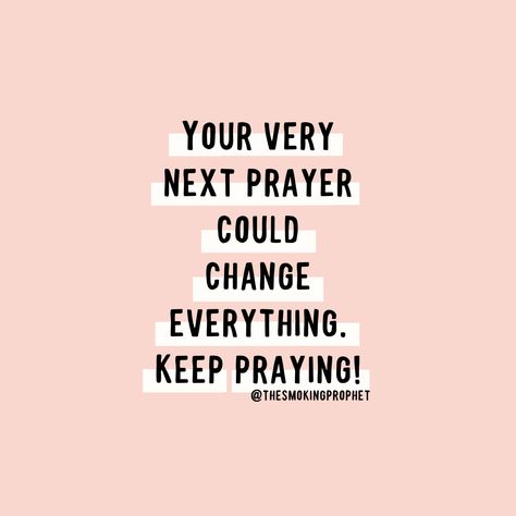 Keep Praying Quotes, Spiritual Goals, Prayer Changes Things, Keep Praying, Prayer Life, Quotes Prayer, Appreciate Life, Pray Quotes, Bible Quotes Prayer