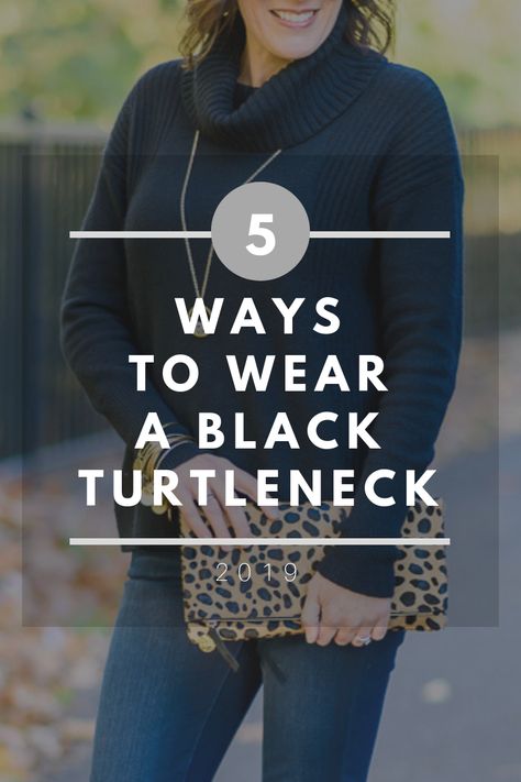 5 Ways to Wear a Black Turtleneck with several real life examples of each! Jo-Lynne Shane #fashion #womensfashion #winterstyle #fashionover40 Turtle Neck Sweaters Women, Jeans And Black Turtleneck Outfit, How To Style Turtle Neck Sweaters, Styling A Turtleneck Outfit Ideas, Black Turtle Neck Outfits, How To Style Black Turtleneck, Style Turtle Neck Outfit, How To Style A Turtleneck Outfit Ideas, Turtle Neck Sweater Outfits