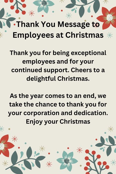 Thank You Message to Employees at Christmas Year End Thank You Message, Christmas Message To Employees, Holiday Messages For Employees, Employee Appreciation Messages, Merry Christmas Card Messages, Employee Appreciation Quotes, Christmas Messages Quotes, Happy Holidays Message, Xmas Letter