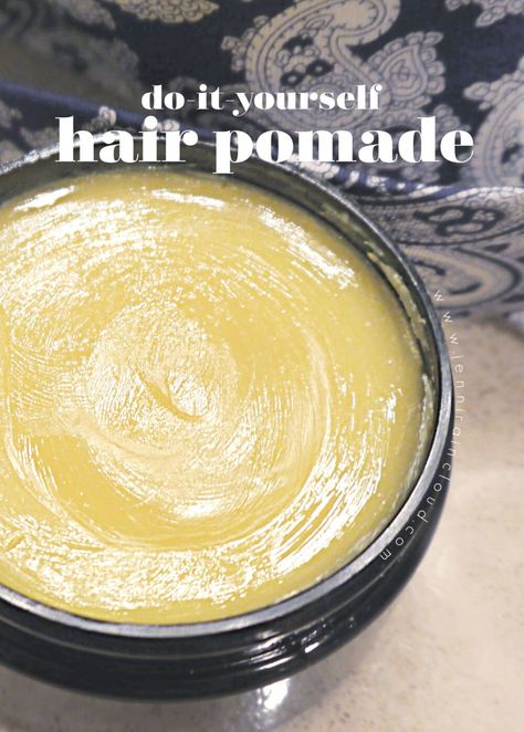 DIY Hair Pomade - Jenni Raincloud Natural Hair Pomade, Diy Hair Pomade Men, Diy Pomade For Hair, Pomade For Women Hairstyles, Homemade Pomade, Pomade Hairstyle Men, Pomade Recipe, Hair Pomade Men, Diy Hair Wax