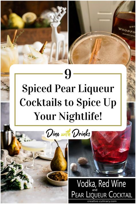 Collage of 4 spiced pear liqueur cocktails. Pear Gin, Shrub Drink, Pear Drinks, Liqueur Cocktails, Liqueur Recipes, Pear Liqueur, Christmas Drinks Alcohol Recipes, Pear Cocktails, Pear Vodka