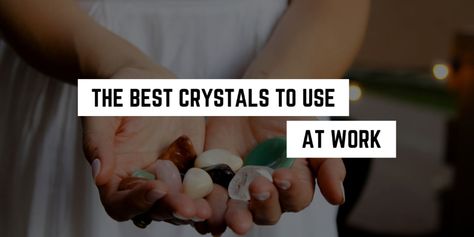 The Best Crystals to Use in the Workplace » Plentiful Earth Magickal Correspondences, Office Drama, Get A Raise, Gemstone Candles, Focus At Work, Witch Quotes, Crystal Uses, Best Crystals, Find Inner Peace