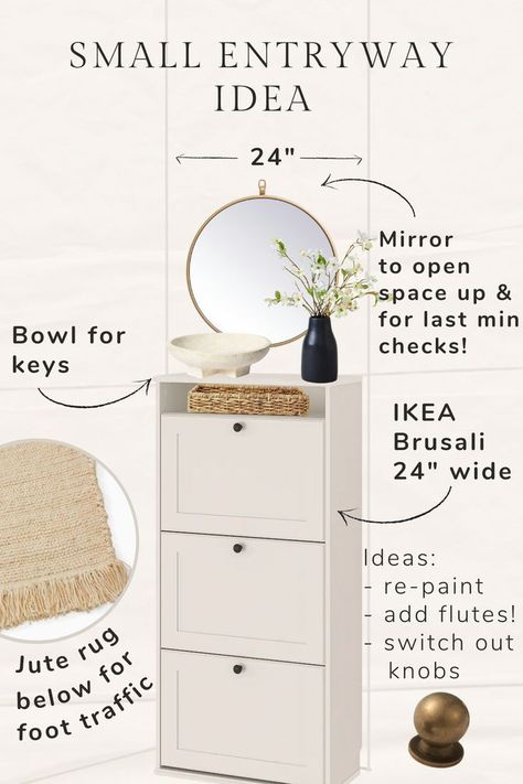 An idea for that narrow entry way using the IKEA Brusalis shoe cabinet! Some ideas for an IKEA flip are adding flutes, repainting, and switching out the knobs Small Entrance Hall Ideas Shoe Cabinet, Shoe Cabinet Decor Entrance, Ikea Narrow Cabinet, Shoe Cabinet Narrow, Decor For Small Entry Way, Tip Out Shoe Cabinet, Shoe Cabinet For Entryway, Ikea Shoe Cabinet Decor, Small Shoe Cabinet Entryway