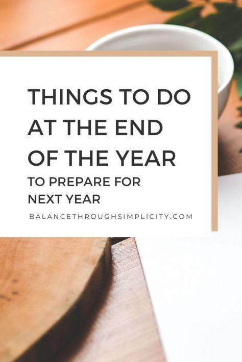 End Of Year To Do List, How To Prepare For New Year, End Of The Year Checklist, New Year Prep, Things To Do Before The End Of The Year, New Year Preparation Ideas, Prepare For 2024, Year End Function Ideas, Things To Do Before The Year Ends