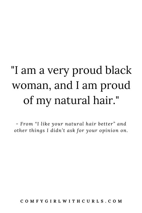 Quote: "I am a very proud black woman, and I am proud of my Natural Hair." Taken from a guest post on the blog: I like your #NaturalHair and other things I didn't ask for your opinion on"  #Melanin #Blackgirlmagic Natural Hair Quotes Black, Healthy Hair Quotes, Black Hair Quotes, Black Crowns, Melanin Quotes, Natural Hair Quotes, Natural Hair Moisturizer, Natural Hair Growth Tips, Make Hair Grow